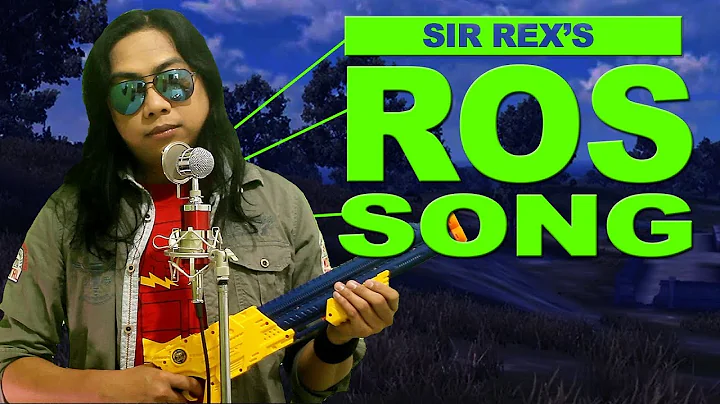 ROS SONG by Sir Rex MAU PARODY - RULES OF SURVIVAL...