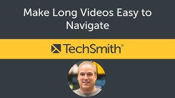 Make Long Videos Easier to Navigate Using a Table of Contents in Camtasia