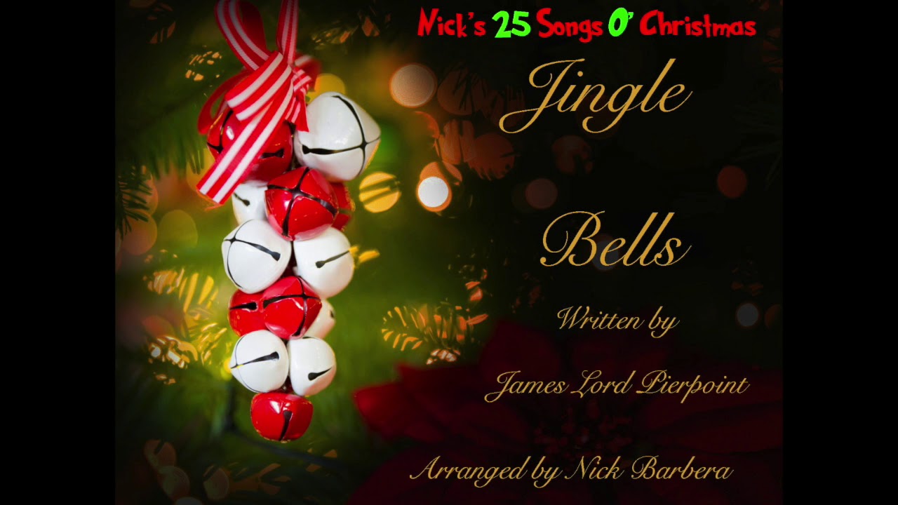 "Jingle Bells" Acapella Cover Nick's 25 Songs O' Christmas YouTube