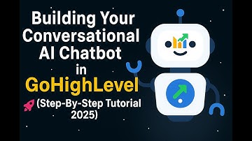 Building Your Conversational AI Chatbot in GoHighLevel (Step-By-Step Tutorial 2025) 🚀
