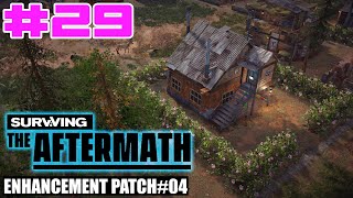 Surviving the Aftermath - Enhancement Patch #4 - Let's Play - #29