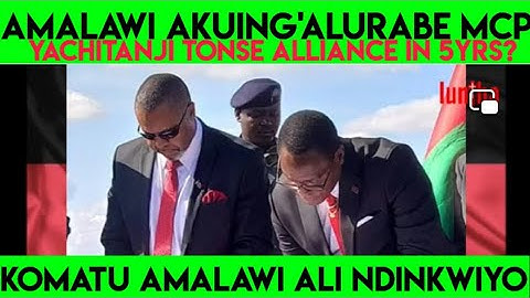 AMALAWI KUTOKOTABE ZA TONSE ALLIANCE! NKWIYO WACHULULA NDIPO ANG'ALURA MOTERE