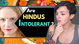 Are Hindus Intolerant? | Let's check if you are brainwashed about Hindus | REACTION