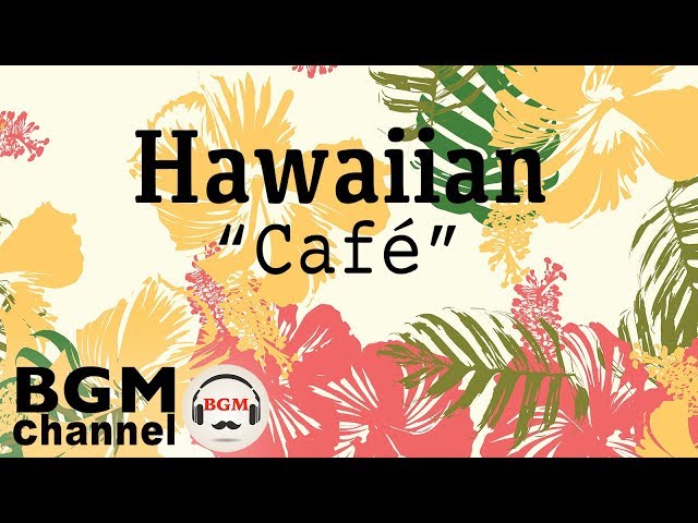 Hawaiian Cafe Music - Beautiful Guitar Instrumentals for Tropical Island Beach class=