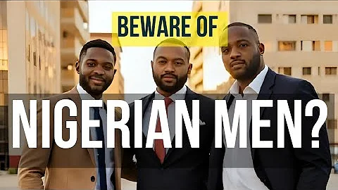 Dating Nigerian Men: 20 Things to Know Before You Fall in Love | Why I Married A Nigerian Man