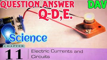 Electric Currents and Circuits Chapter 11 question answer class 6 dav Science | DAV solutions