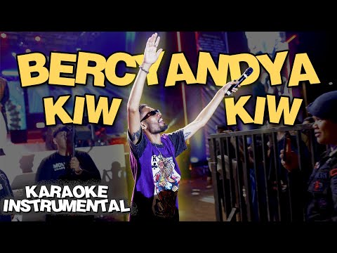 BERCYANDYA KIW KIW (KARAOKE - INSTRUMENTAL) ECKO SHOW feat. Toxic Rhyme & J Sunset