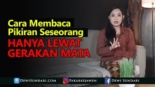 Cara Membaca Pikiran Seseorang Melalui Gerakan Mata