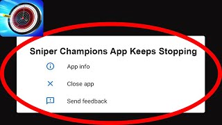 Fix Sniper Champions App Keeps Stopping | Sniper Champions App Crash Issue | Sniper Champions App | screenshot 1