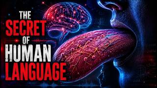 The Secret Of Human Language…