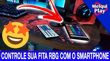 COMO CONTROLAR SUA FITA RGB PELO CELULAR. MelquiPlay