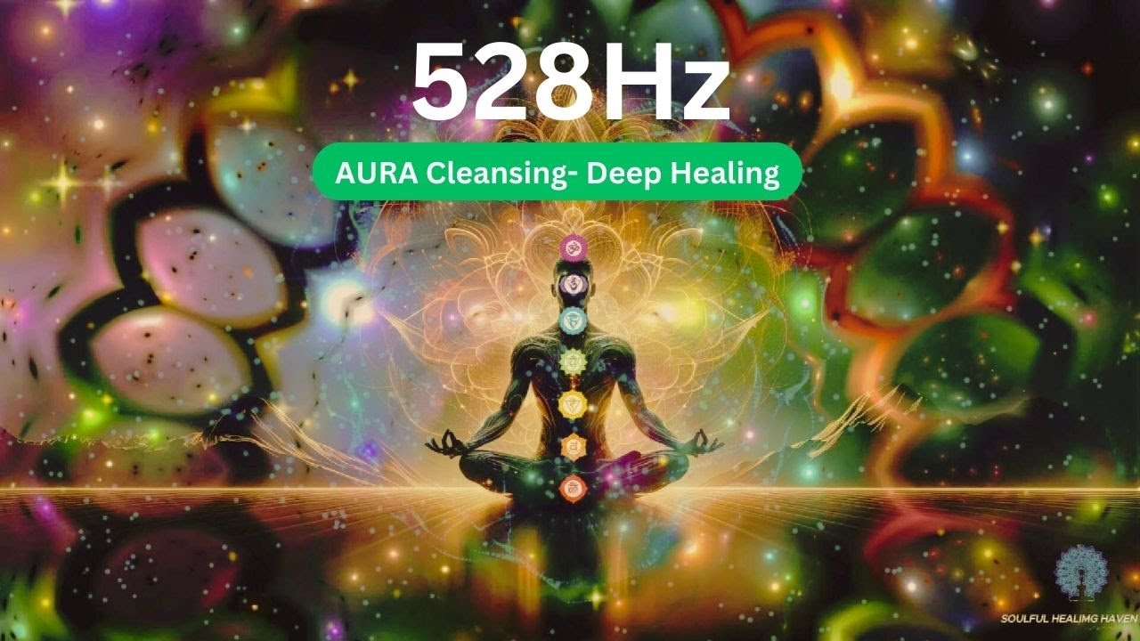 528hz-deep-meditation-for-aura-cleansing-positive-vibrations