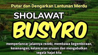 SHOLAWAT BUSYRO MERDU SHOLAWAT NABI TANPA MUSIK FULL 1 JAM PENENANG HATI DAN PIKIRAN PENYEJUK JIWA