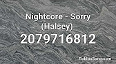 Nightcore Sorry Halsey Roblox Id Music Code Youtube - colors hasley roblox id