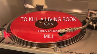 to kill a living book side A full ver / MILI / vinyl ver (4K
