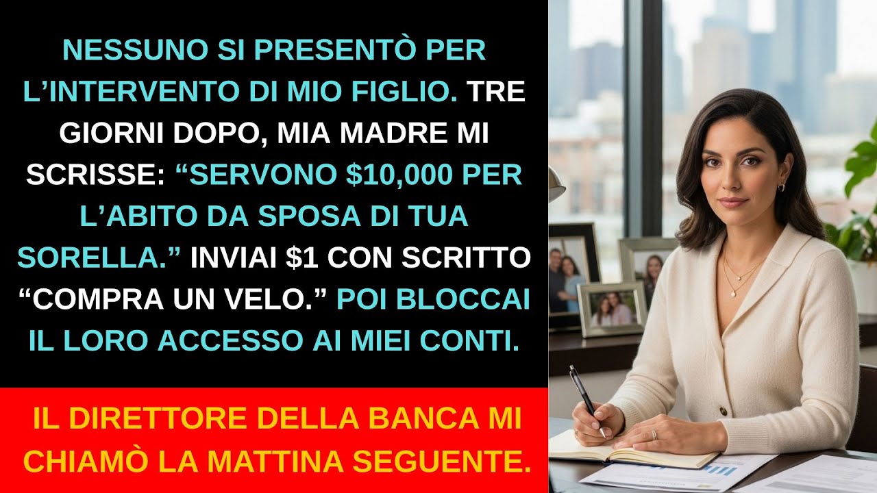 La mia famiglia saltò l’intervento di mio figlio, poi pretese $10K — e chiamò la banca quando risi.