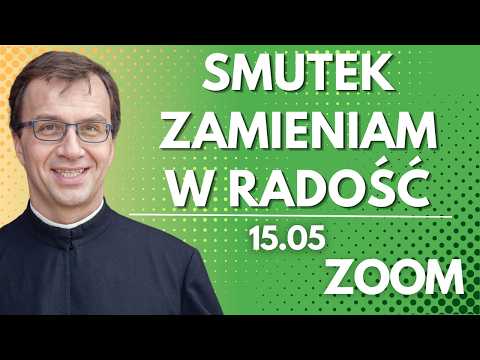 Smutek zamieniam w radość | Remi Recław SJ | Zoom - 15.05.2026