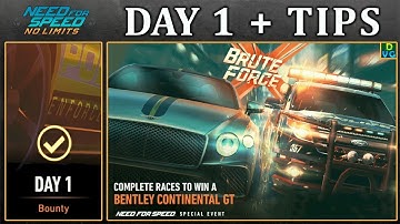 NFS No Limits | Day 1 + TIPS - Bentley Continental GT | Brute Force Event