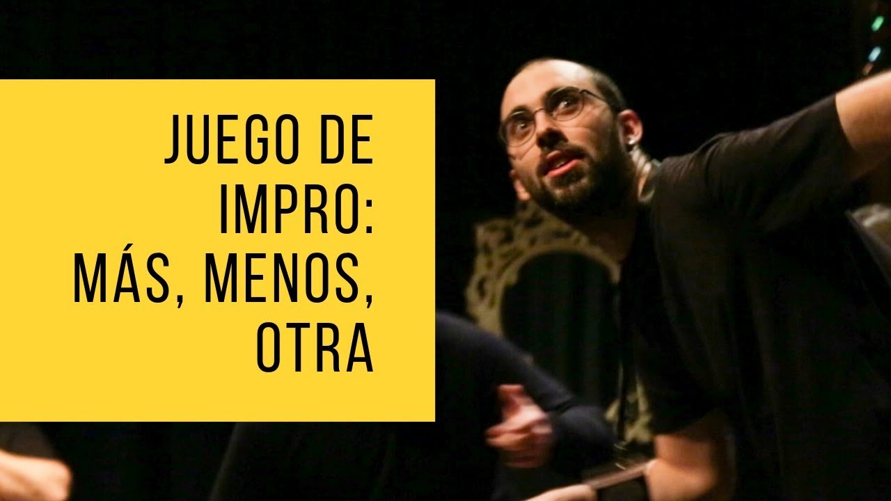🎭 Juego de Impro: “Más/Menos/Otra”