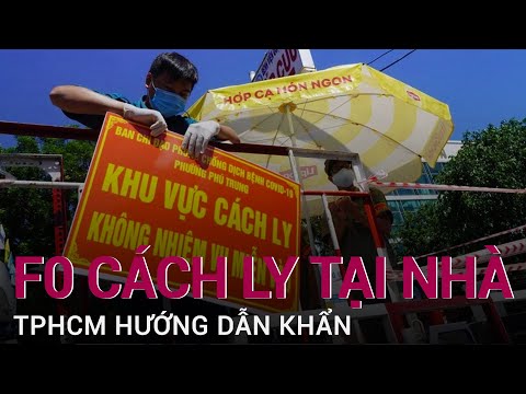 TPHCM hướng dẫn khẩn cho những F0 được phép cách ly tại nhà | VTC Now