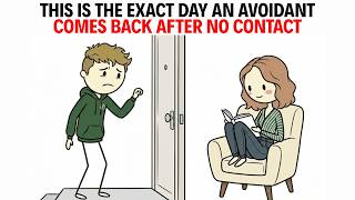 THIS Is The EXACT Day An Avoidant Comes Back After No Contact | Avoidant Psychology