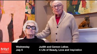 Judith and Gerson Leiber. A Life of Beauty, Love and Inspiration, 7/6/2022