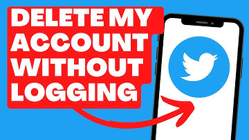 How Do I DELETE My Twitter Account Without Logging In