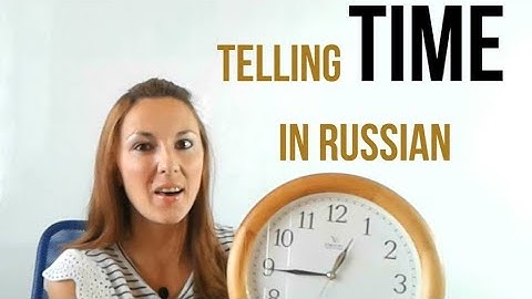 Telling TIME in Russian