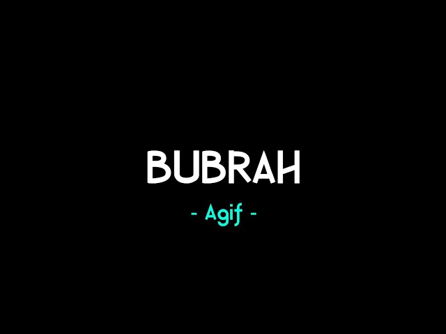 Agif - bubrah || lirik video class=