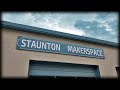 Staunton Makerspace