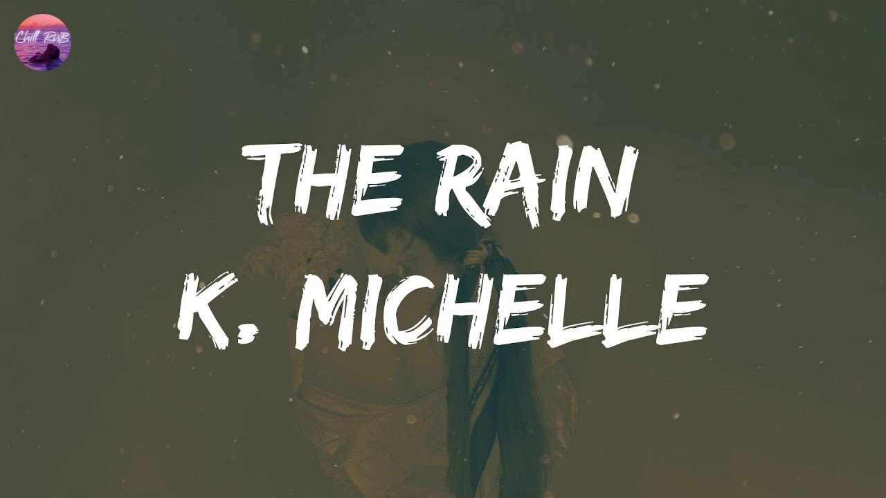 K. Michelle The Rain (Lyrics) Daddy, daddy YouTube