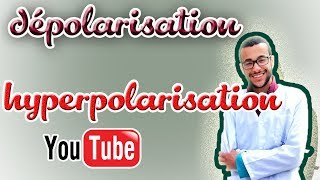 Différence entre la dépolarisation et l'hyperpolarisation