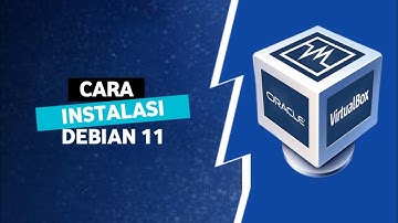 CARA MENGINSTAL DEBIAN 11 MENGGUNAKAN (VM) VIRTUAL BOX