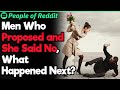 Men Who Proposed and She Said No, What Happened Afterwards? | People Stories #82