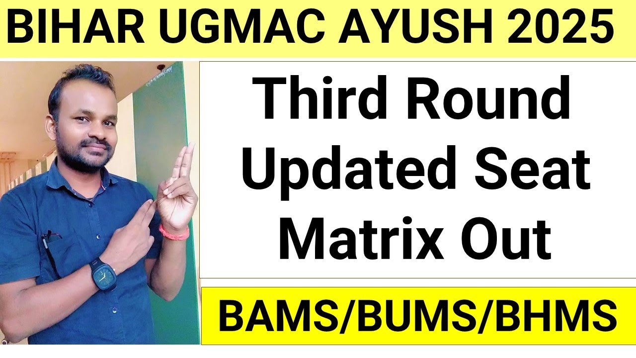 BIHAR UGMAC AYUSH THIRD ROUND SEAT MATRIX OUT 2025| AYUSH THIRD ROUND SEAT MATRIX 2025 AYUSH 2025