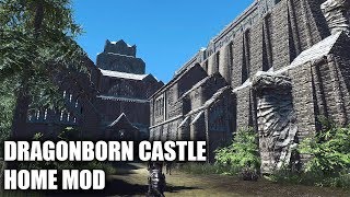 DRAGONBORN CASTLE: Massive Castle Player Home- Xbox Modded Skyrim Mod Showcase