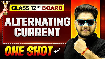 Alternating Current One Shot | Physics | Class 12th Boards | Vijeta 2025