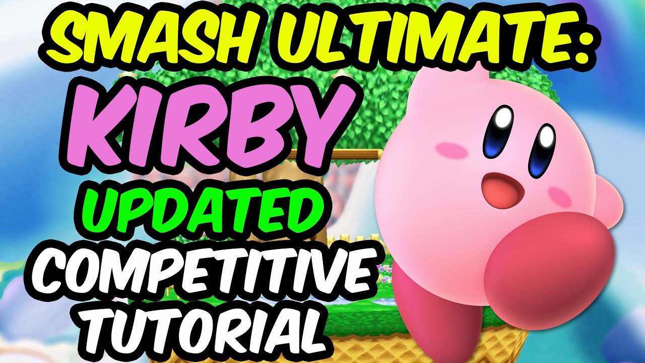 UPDATED Kirby Competitive Guide - 2020 Super Smash Bros Ultimate - YouTube