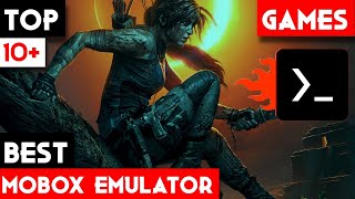 Top 10 Best Mobox Emulator Games With Device Requirements