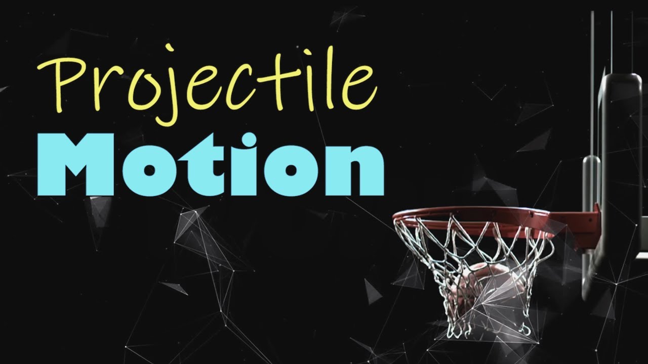 Projectile Motion