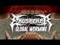 Endseeker - Global Worming (Official Video)