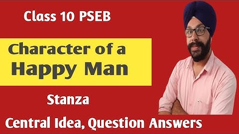 character of a happy man 10th class poem 1 stanza question answer central idea pseb english 10th
