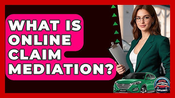 What Is Online Claim Mediation? - Auto Coverage Explained