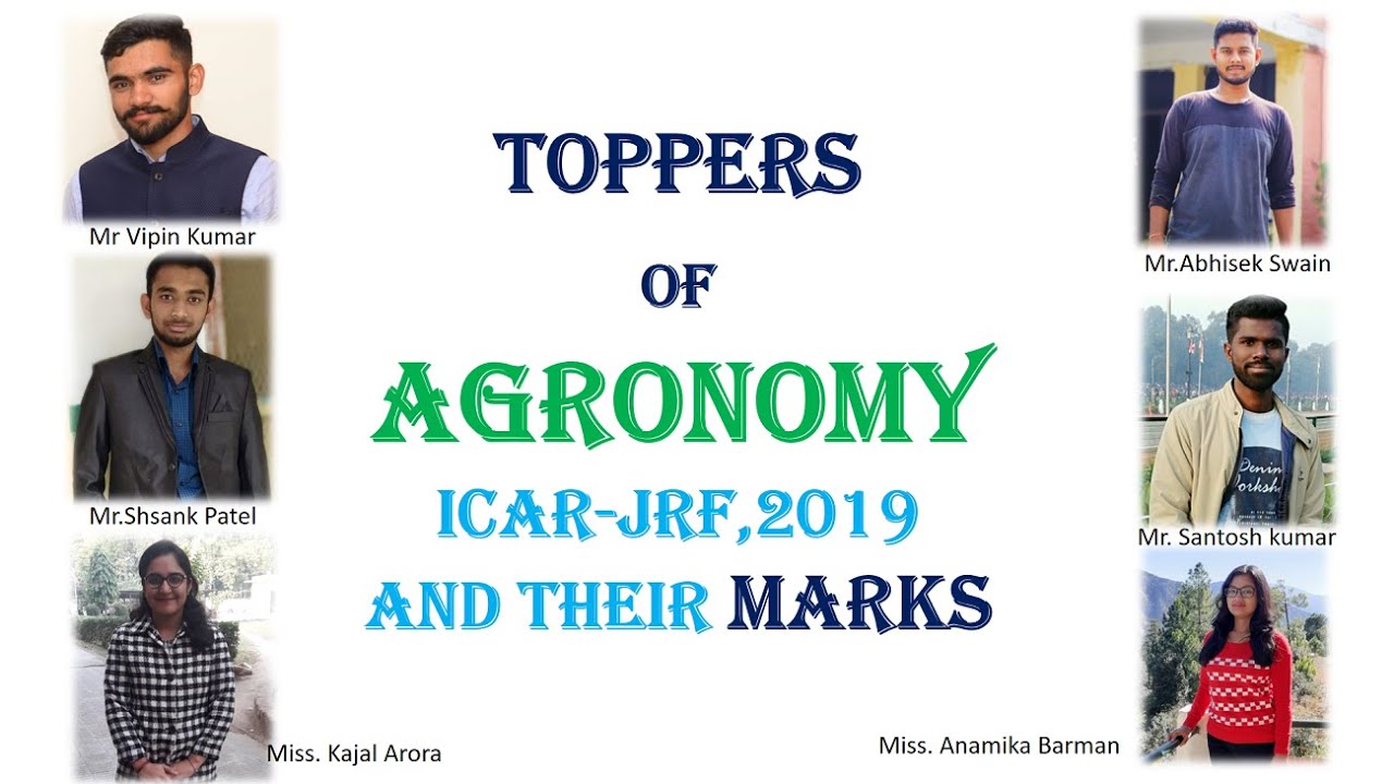 Toppers of Agronomy ICAR-JRF, 2019 and their Marks