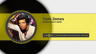 Tom Jones - Charlie Darwin (2012)