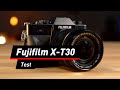 Fujifilm X-T30: Klein, handlich und top Bildqualität