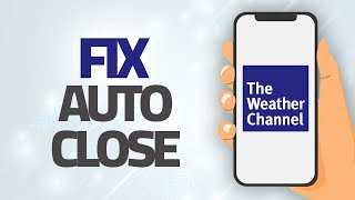 How To Fix The Weather Channel App Auto Close | Step By Step screenshot 5