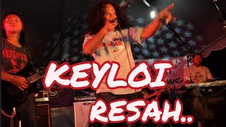 KEYLOI - RESAH