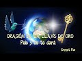 ✼  🗝️ORACIÓN CIENTÍFICA QUE AYUDA A MILES DE PERSONAS - LA LLAVE DE ORO🗝️