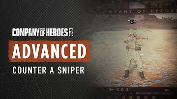 COH3 ADVANCED TUTORIAL - How to counter a sniper